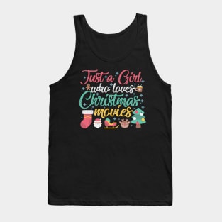 Just a Girl who loves Christmas Movies Tank Top